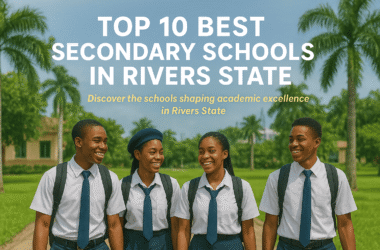 Top 10 Best Secondary Schools in Rivers State
